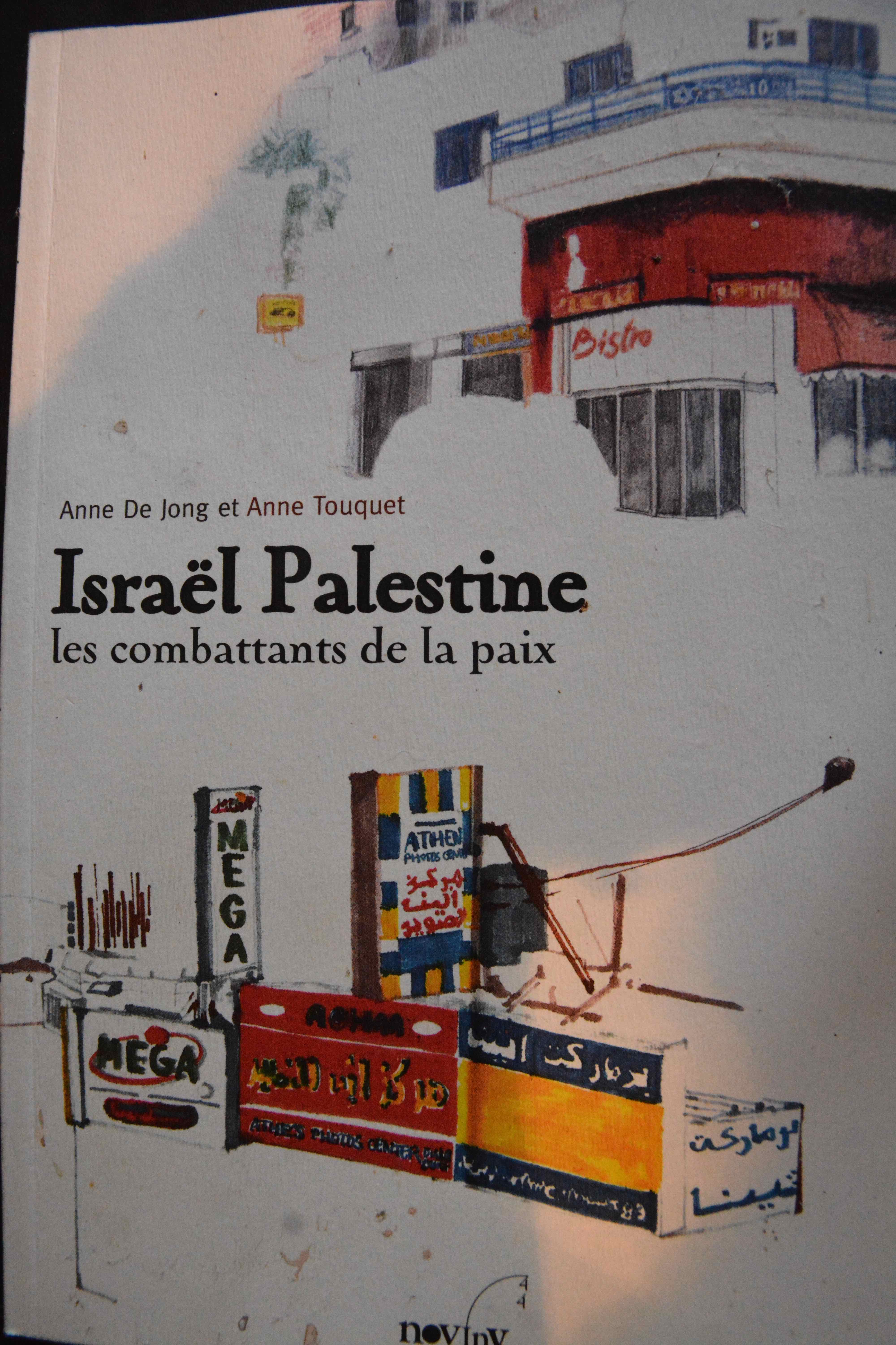 ISRAEL PALESTINE LES COMBATTANTS DE LA PAIX